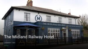 The Midland Railway Hotel — Pubs in Leicester