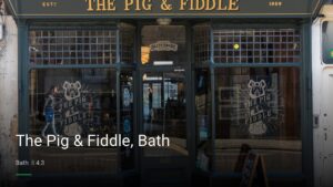 The Pig & Fiddle, Bath — Pubs in Bath