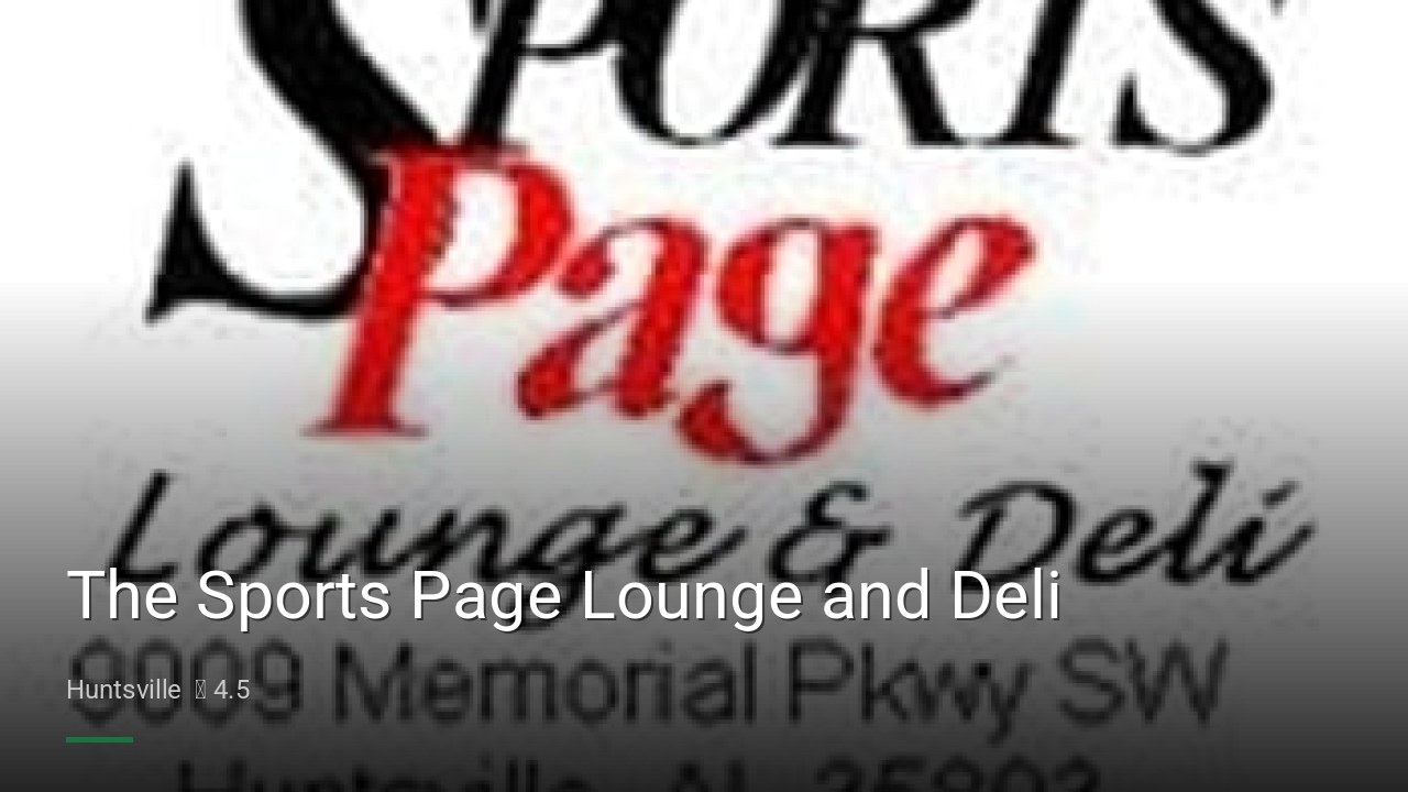 The Sports Page Lounge and Deli - Sports Bars in Huntsville