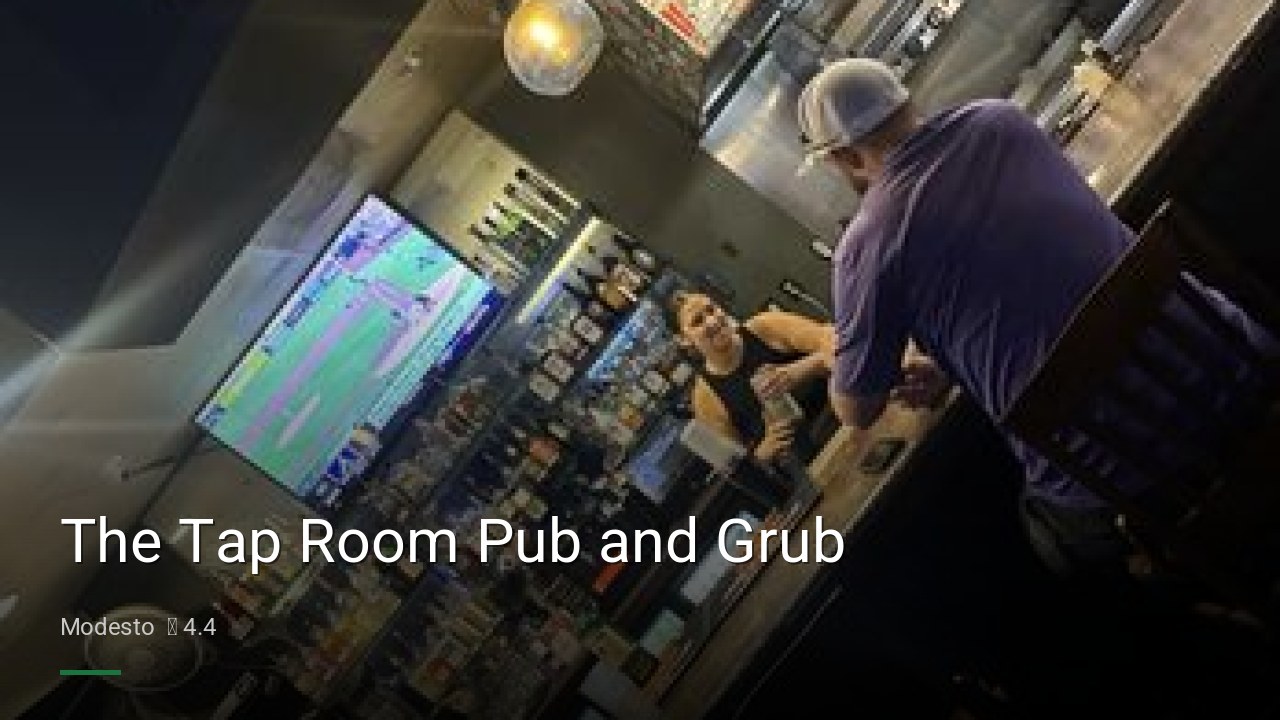 The Tap Room Pub and Grub - Sports Bars in Modesto