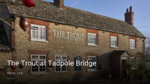 The Trout at Tadpole Bridge — Pubs in Oxford