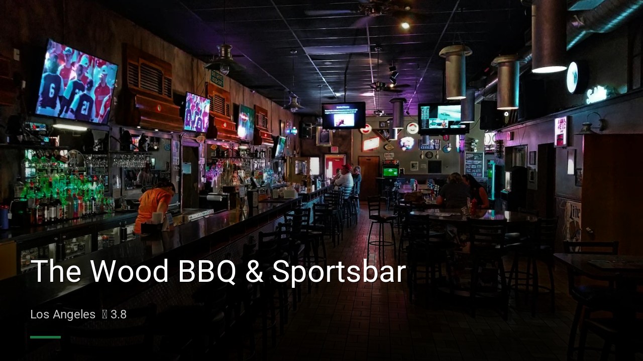 The Wood BBQ & Sportsbar — Sports bars in Los Angeles