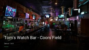 Watch MLB at Tom's Watch Bar - Coors Field in Denver