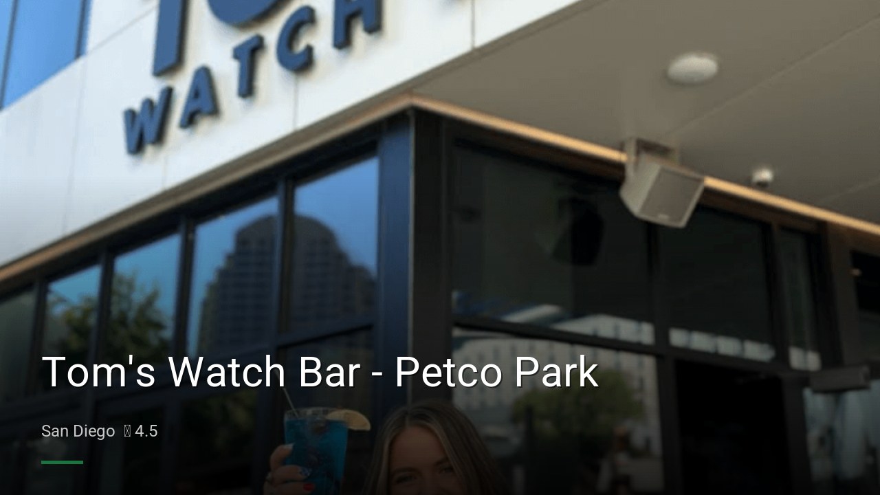 Tom's Watch Bar - Petco Park - Sports Bars in San Diego