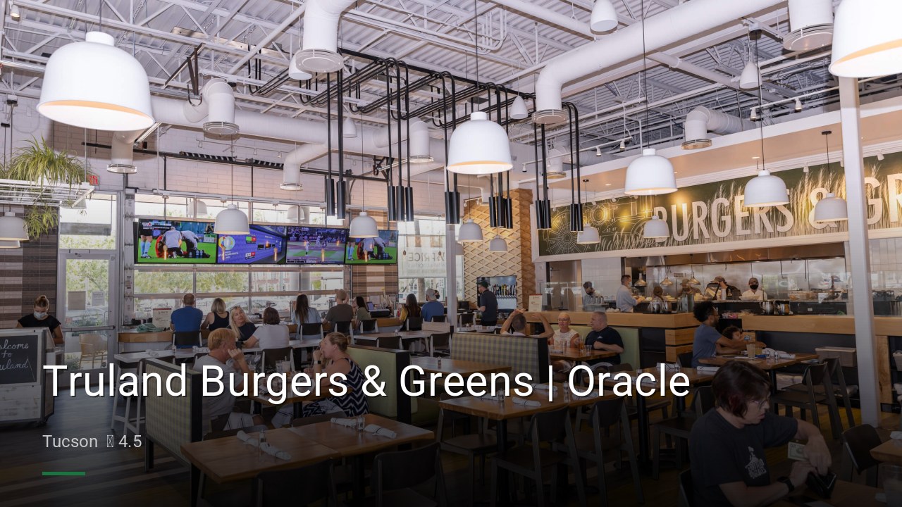 Truland Burgers & Greens | Oracle - Sports Bars in Tucson