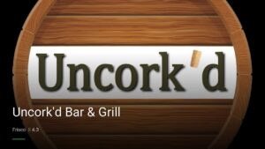 Uncork’d Bar & Grill — Sports bars in Frisco