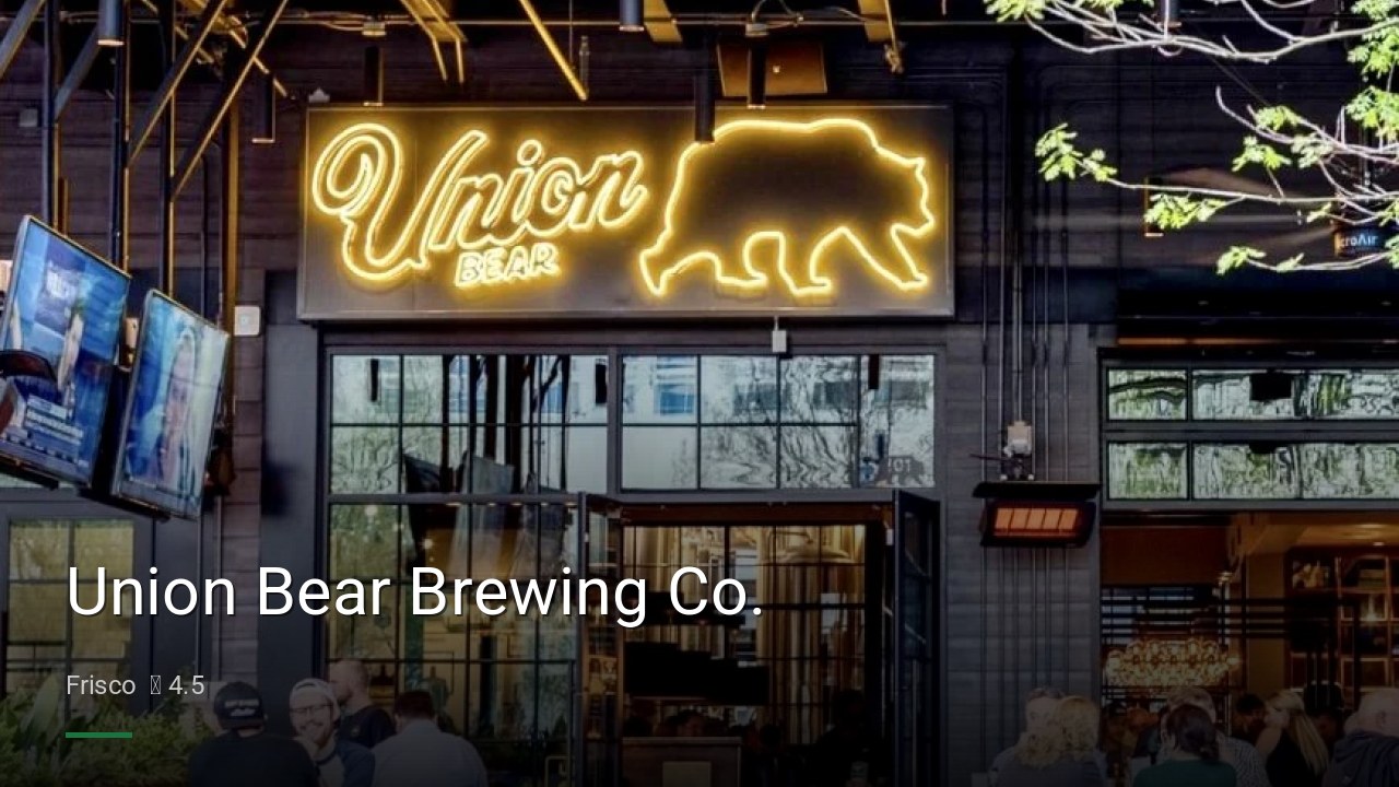 Union Bear Brewing Co. - Sports Bars in Frisco