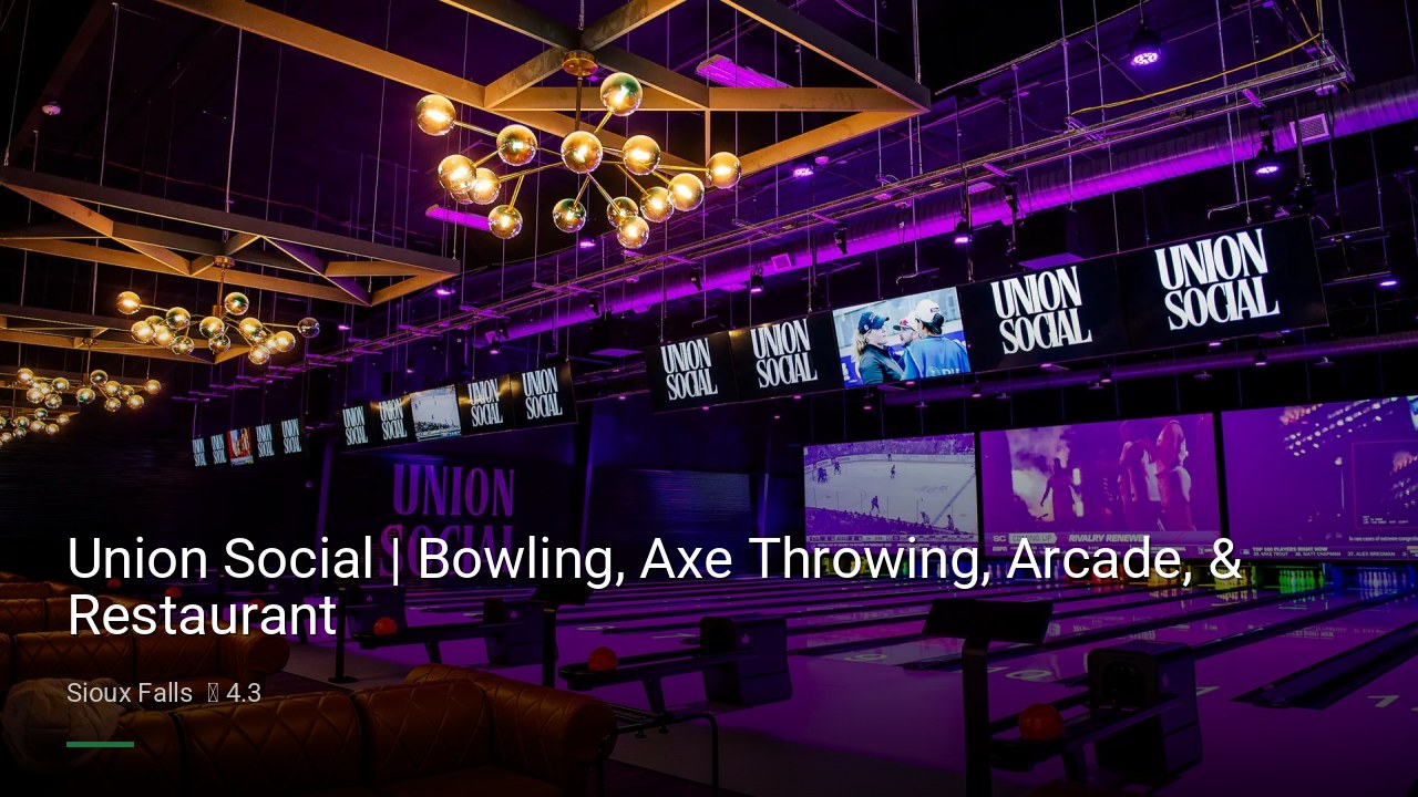 Union Social | Bowling, Axe Throwing, Arcade, & Restaurant - Sports Bars in Sioux Falls
