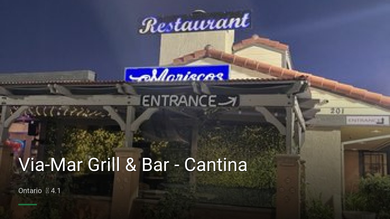 Via-Mar Grill & Bar - Cantina - Sports Bars in Ontario