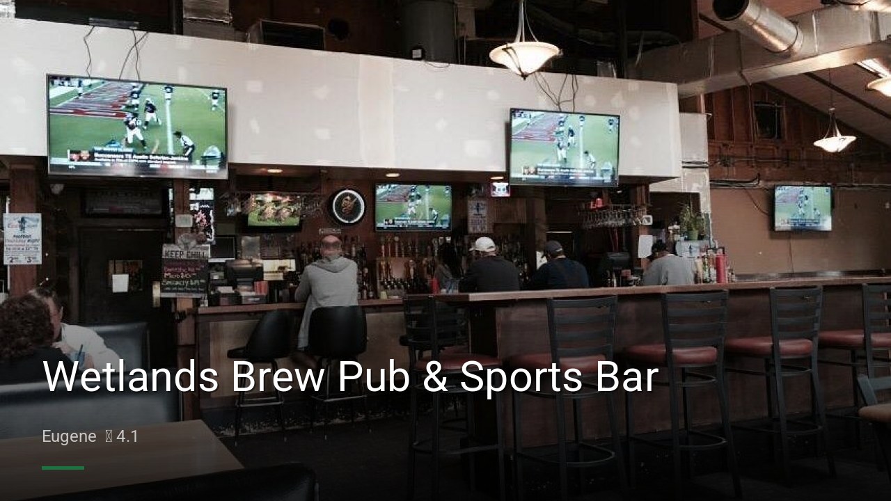Wetlands Brew Pub & Sports Bar - Sports Bars in Eugene