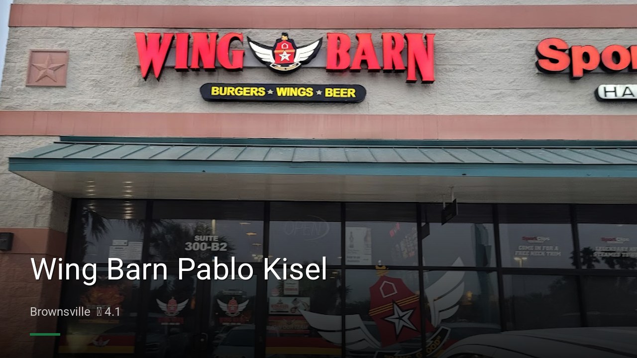 Wing Barn Pablo Kisel - Sports Bars in Brownsville