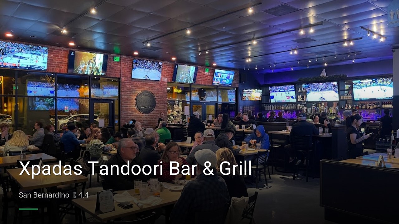 Xpadas Tandoori Bar & Grill - Sports Bars in San Bernardino