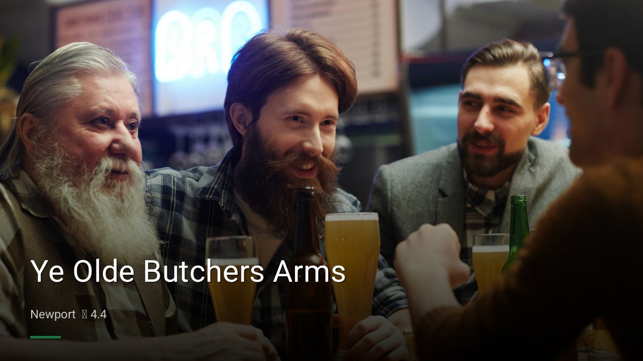 Ye Olde Butchers Arms — Pubs in Newport