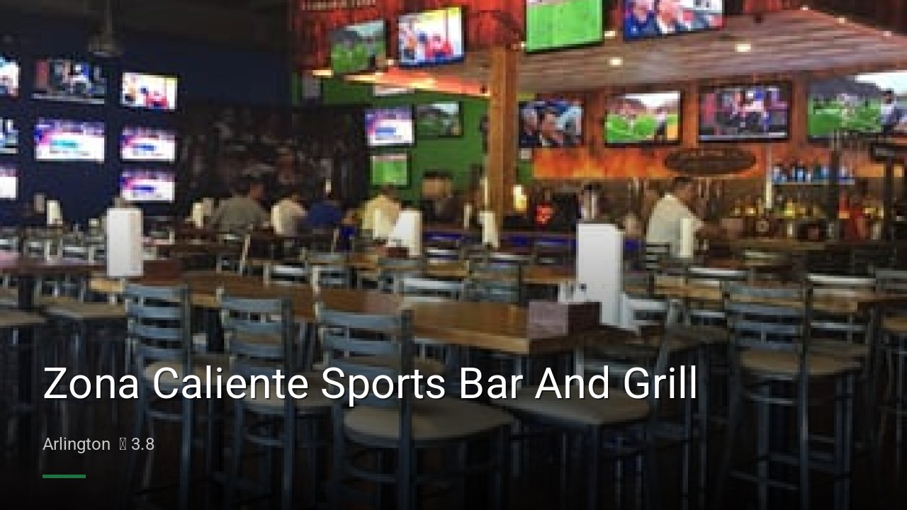 Zona Caliente Sports Bar And Grill - Sports Bars in Arlington